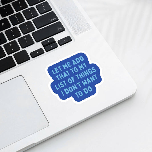 Funny Stickers - List of Things I Don't Want To Do