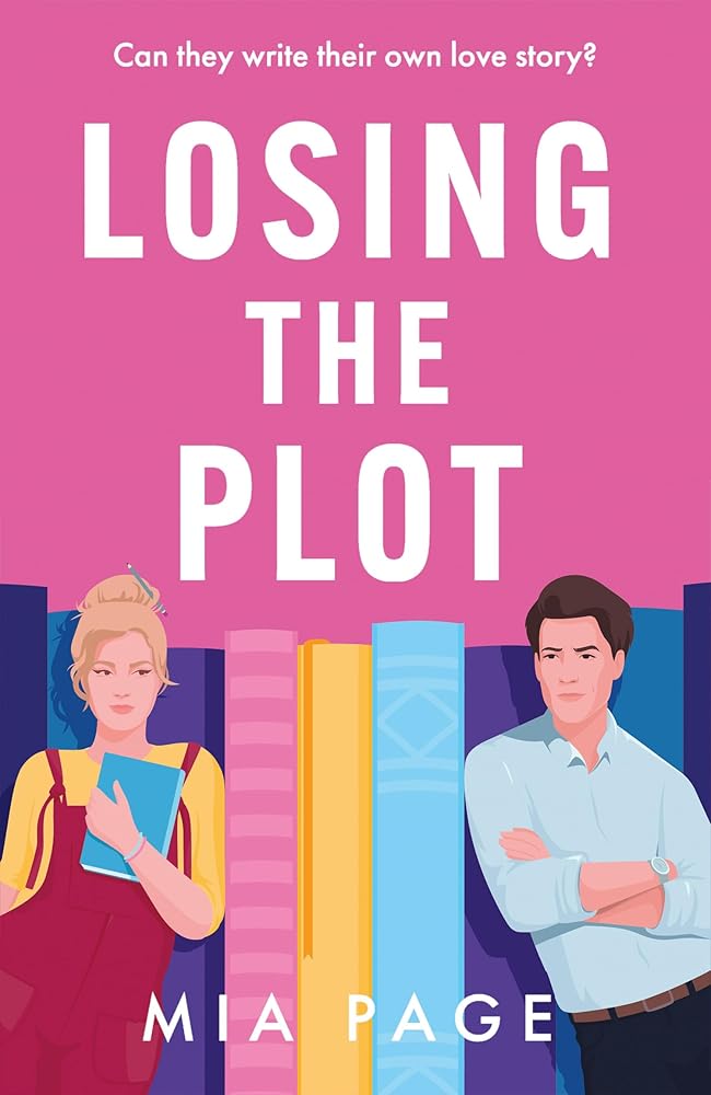 Losing the Plot: Your new favourite gorgeously uplifting bookish rom-com cover image