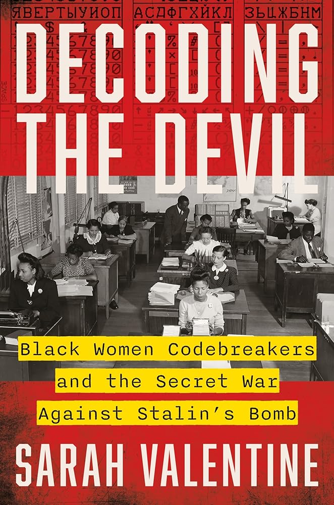 Decoding the Devil: Black Women Codebreakers and the Secret War Against Stalin's Bomb cover image