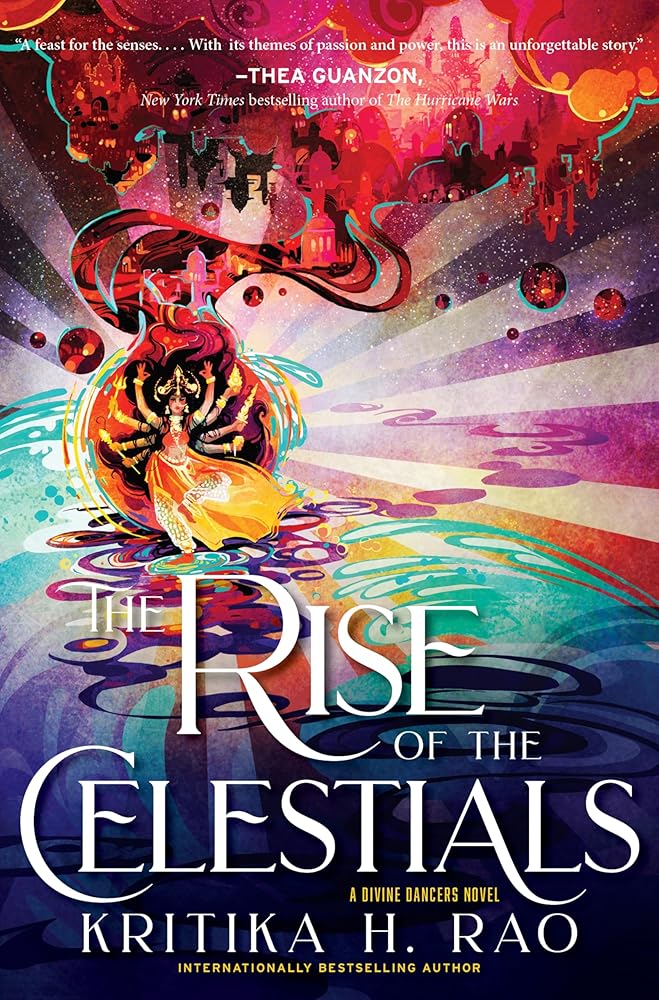 The Rise of the Celestials: A Divine Dancers Novel (The Divine Dancers Duology, 2) cover image