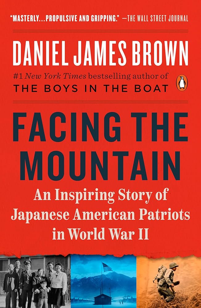 Facing the Mountain: An Inspiring Story of Japanese American Patriots in World War II cover image