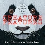 Creature Features: Twenty-Five Animals Explain Why They Look the Way They Do cover image