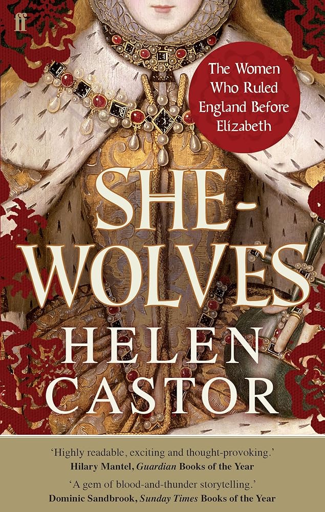 She-Wolves: The Women Who Ruled England Before Elizabeth cover image