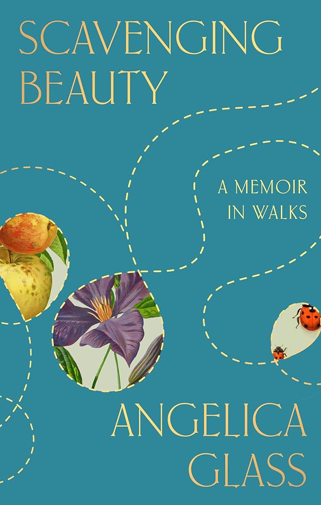 Scavenging Beauty: A Memoir in Walks cover image
