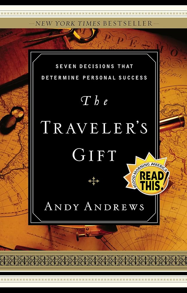 The Traveler's Gift: Seven Decisions that Determine Personal Success cover image