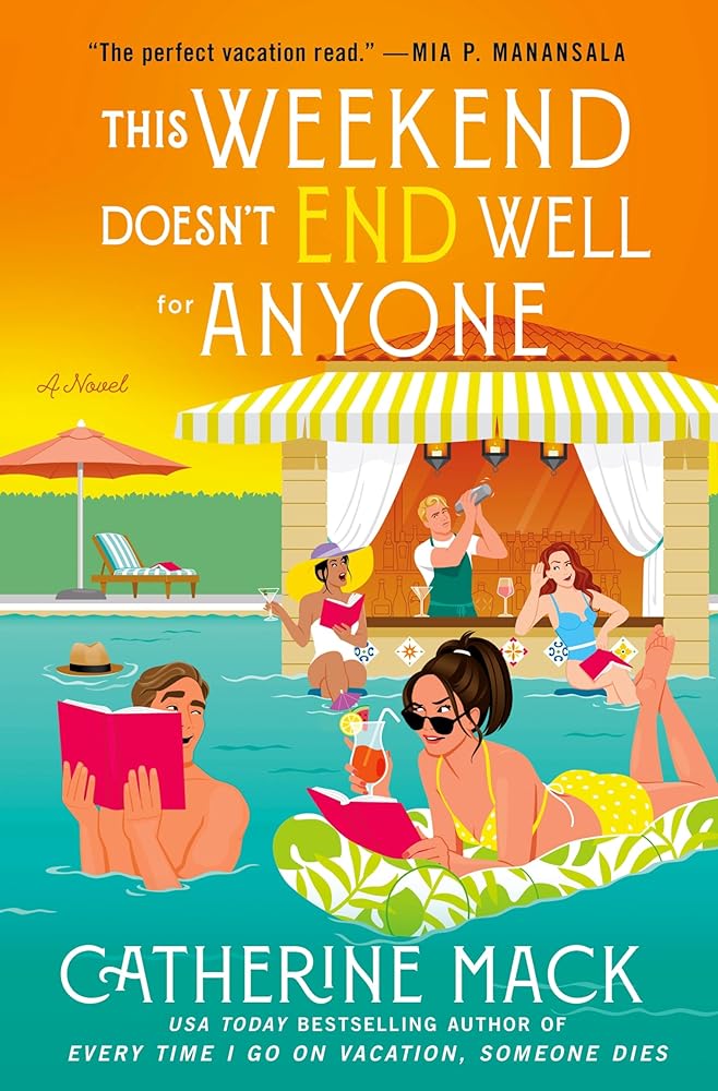 This Weekend Doesn't End Well for Anyone: A Novel (The Vacation Mysteries, 3) cover image