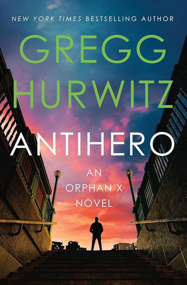 Antihero: An Orphan X Novel (Orphan X, 11) cover image
