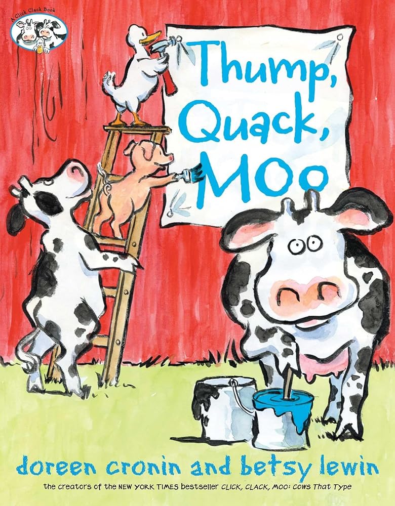 Thump, Quack, Moo: A Whacky Adventure (A Click Clack Book) cover image