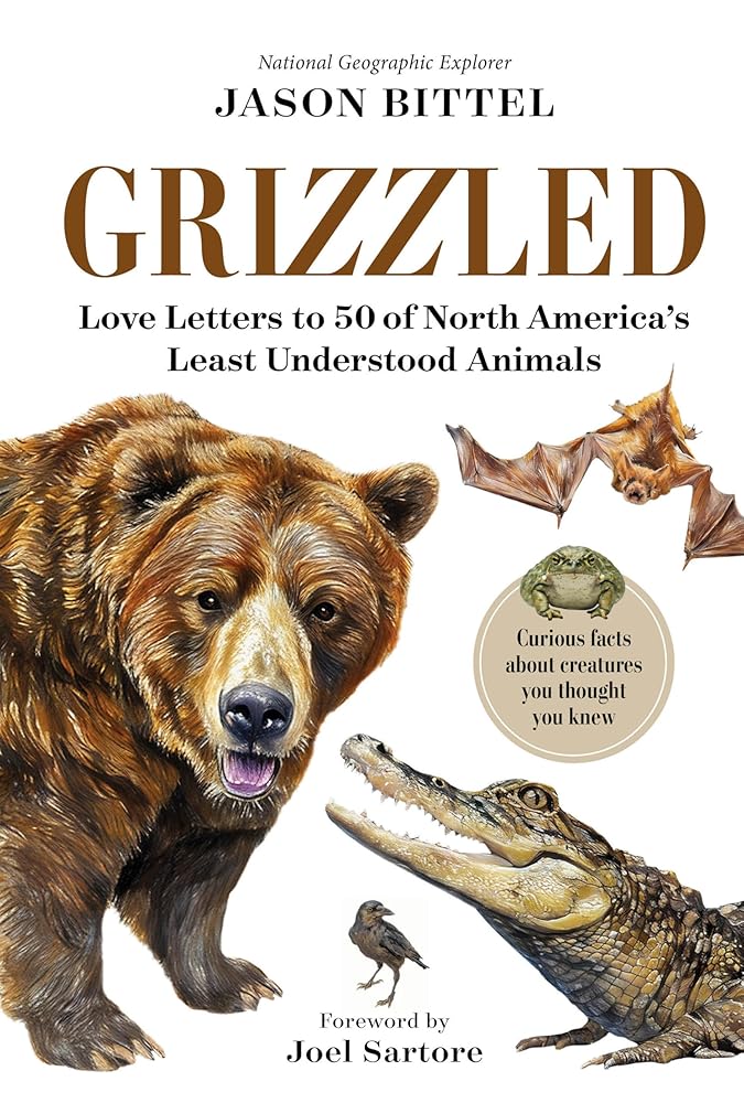 Grizzled: Love Letters to 50 of North America's Least Understood Animals cover image