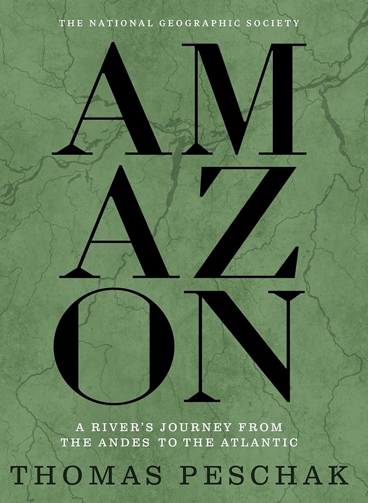 Amazon: A River's Journey From the Andes to the Atlantic cover image