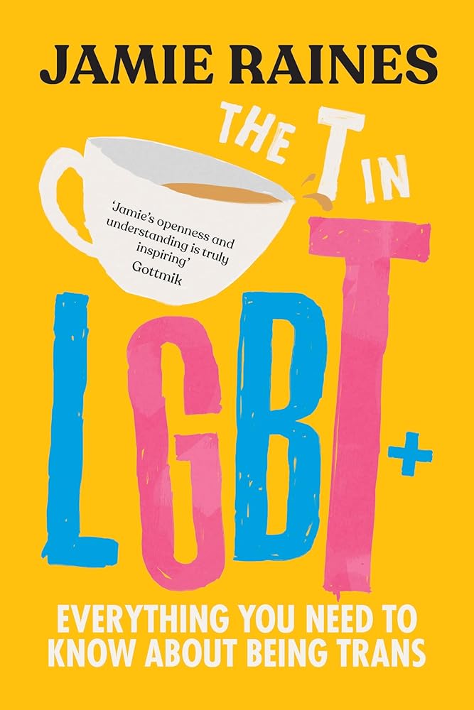 The T in LGBT: Everything You Need to Know About Being Trans cover image