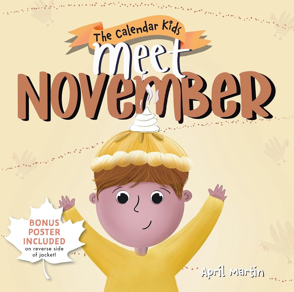 Meet November: A Fall Picture Book about Thanksgiving and Veteran's Day (The Calendar Kids, 11) cover image