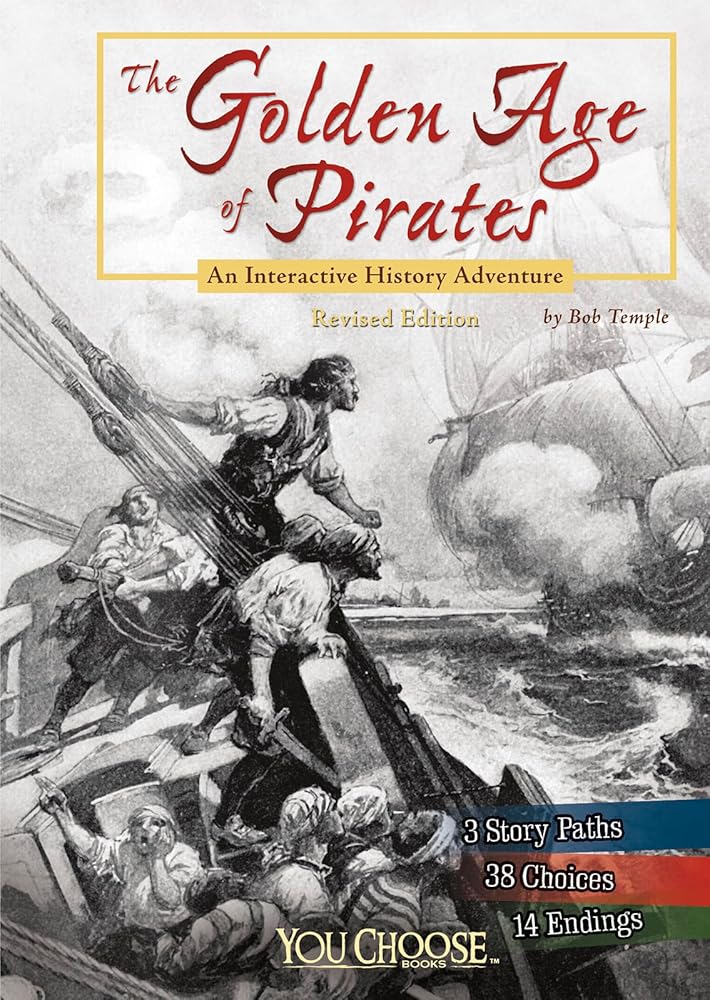 The Golden Age of Pirates: An Interactive History Adventure (You Choose: History) cover image