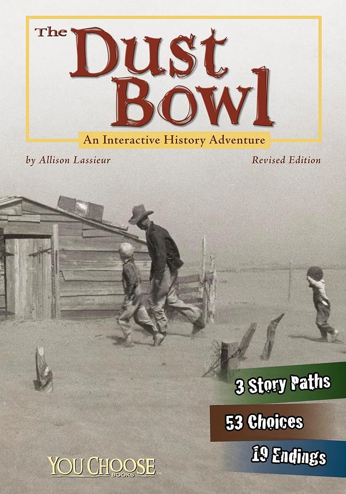 The Dust Bowl: An Interactive History Adventure (You Choose: History) cover image