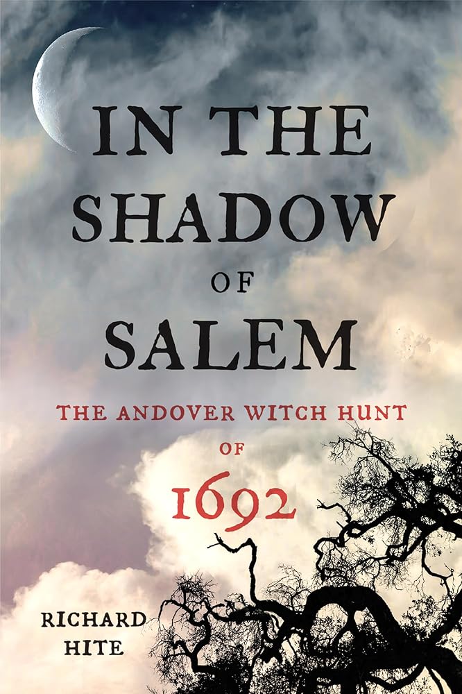In the Shadow of Salem: The Andover Witch Hunt of 1692 cover image
