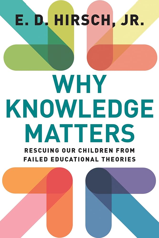 Why Knowledge Matters: Rescuing Our Children from Failed Educational Theories cover image