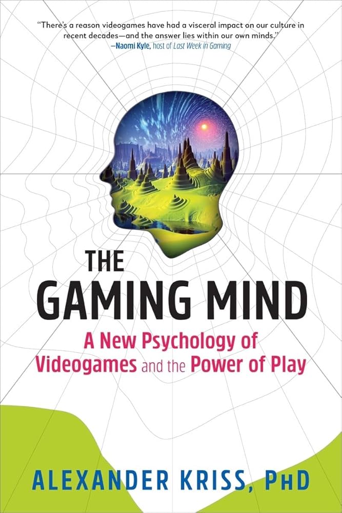 The Gaming Mind: A New Psychology of Videogames and the Power of Play cover image