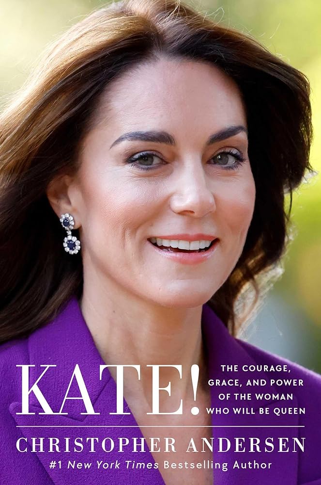 Kate!: The Courage, Grace, and Power of the Woman Who Will Be Queen cover image