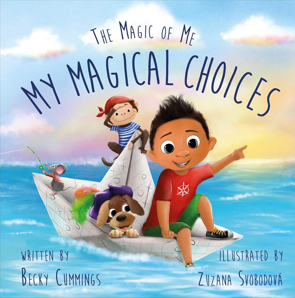My Magical Choices - Teach Kids to Choose a Great Day with their Choices! cover image