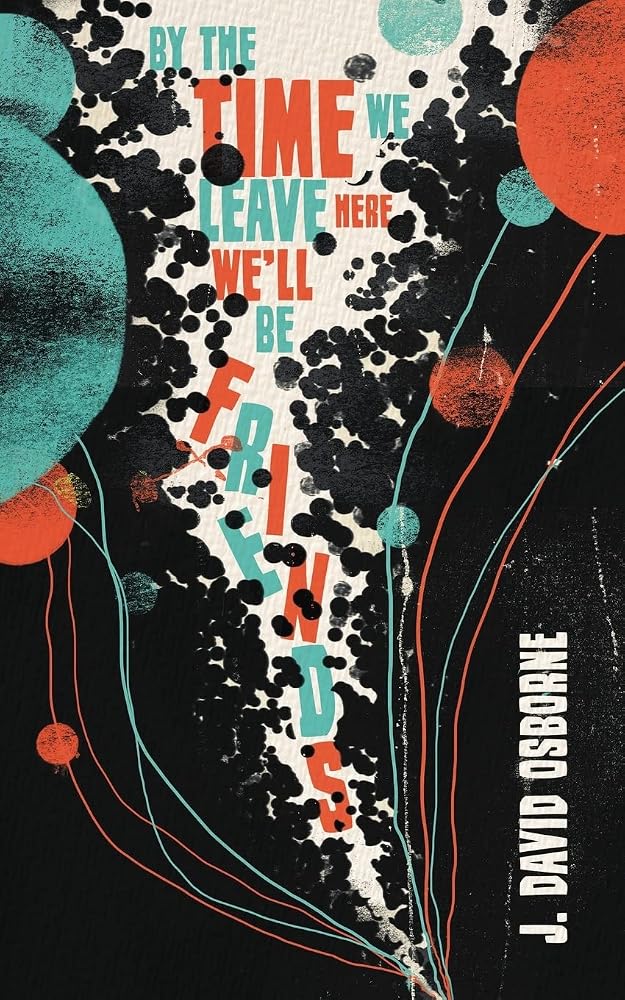 By the Time We Leave Here, We'll Be Friends cover image