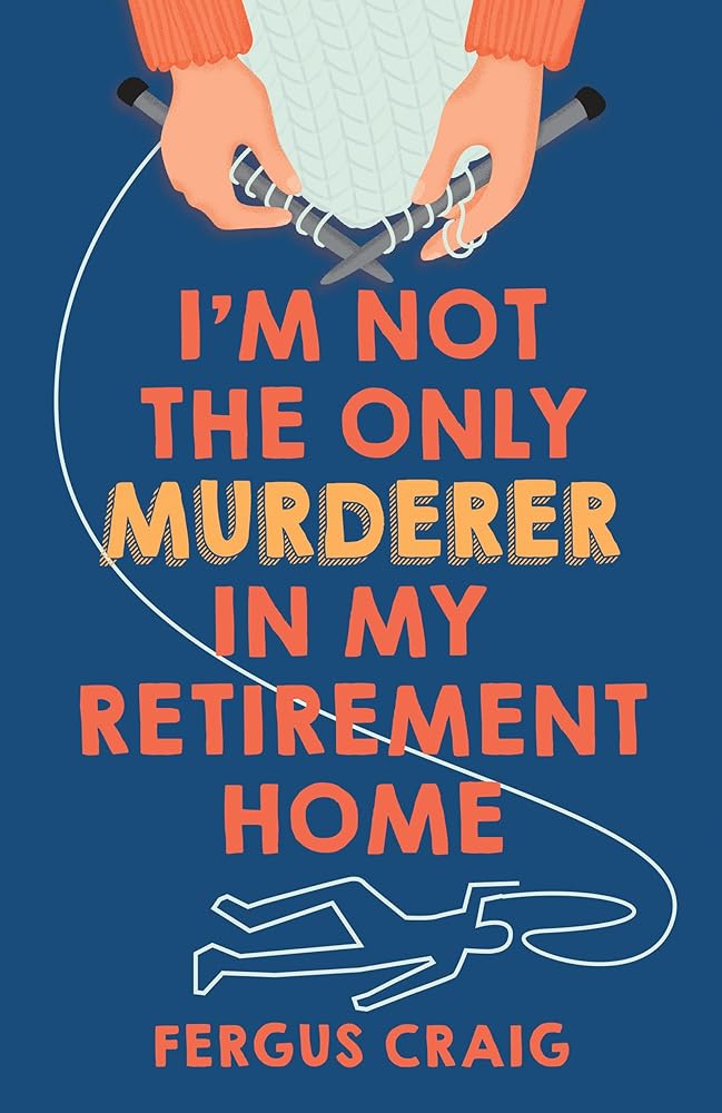 I'm Not the Only Murderer in My Retirement Home cover image