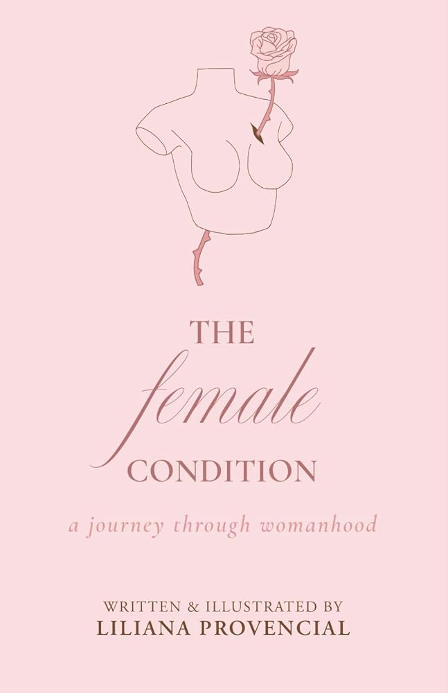 The Female Condition: A Journey Through Womanhood cover image