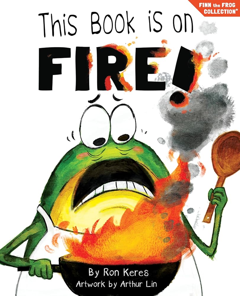 This Book Is On Fire!: A Funny And Interactive Story For Kids (Finn the Frog Collection) cover image