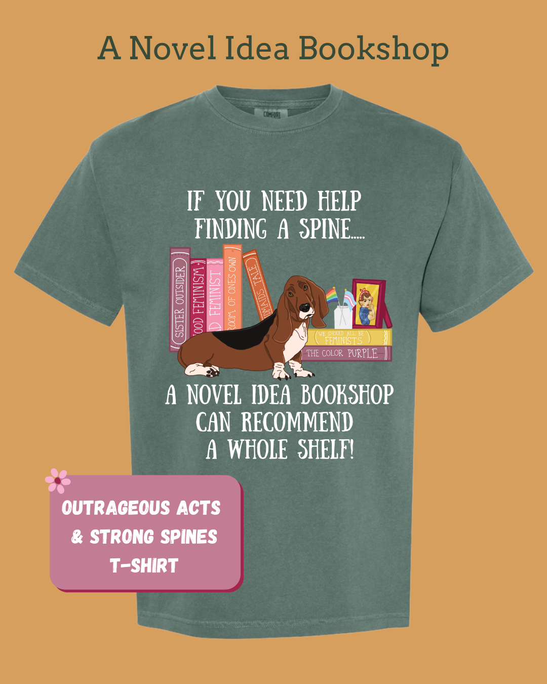 Outrageous Acts & Strong Spines T-Shirt