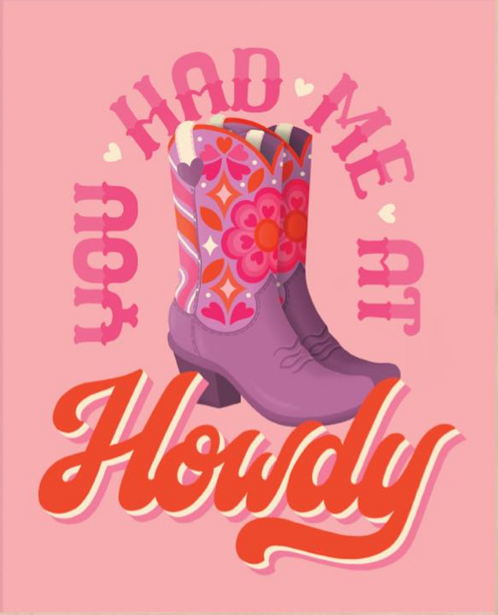 You had me at Howdy Card