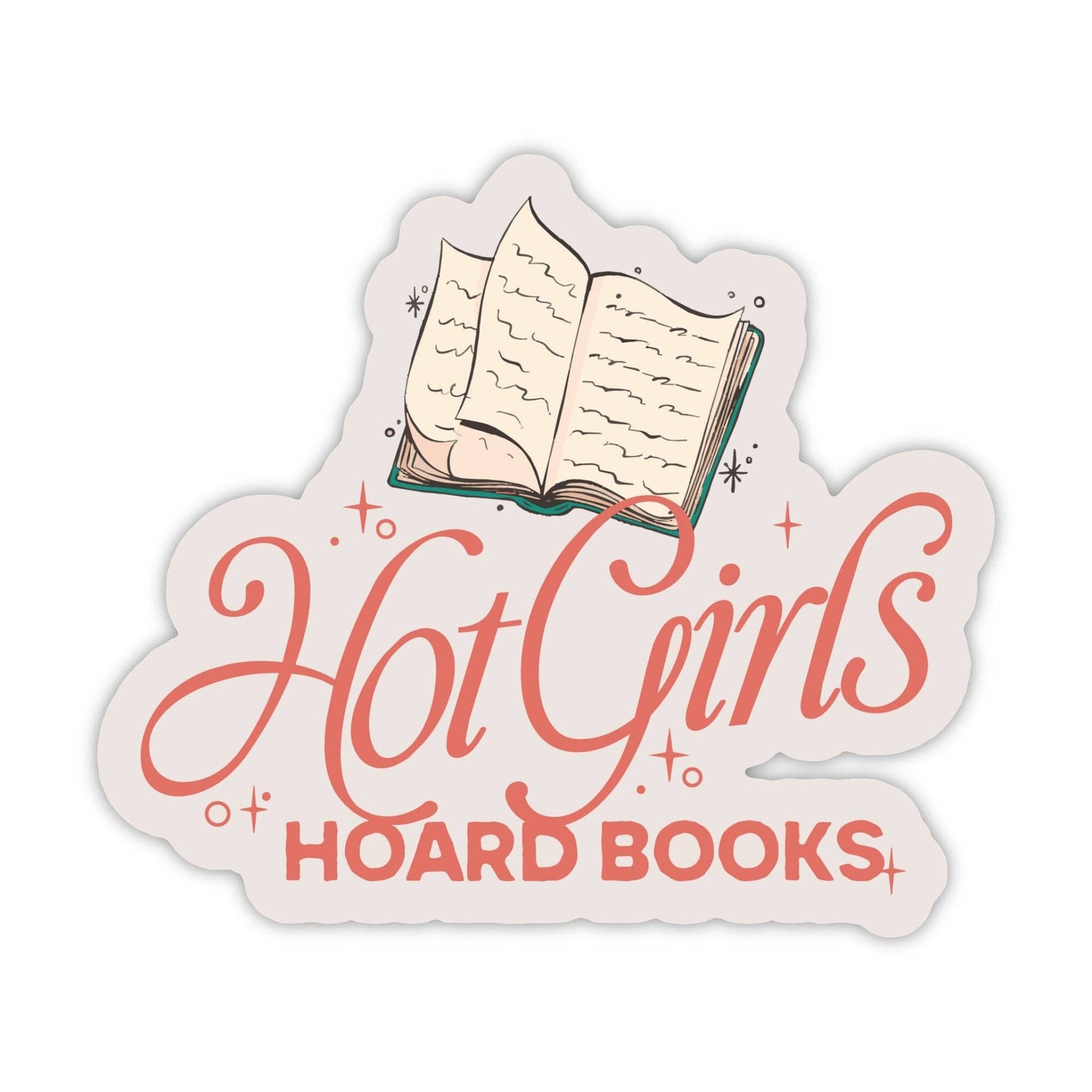"Hot girls hoard books" Bookish Sticker