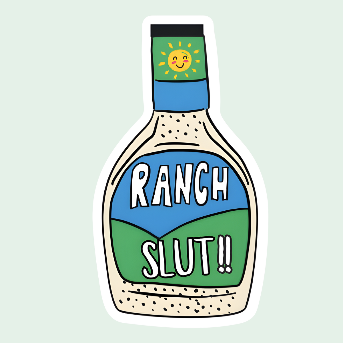 Ranch Slut Sticker– Perfect for Ranch Dressing Lovers