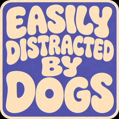Easily Distracted by Dogs vinyl sticker: Pink