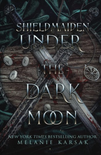 Shield-Maiden: Under the Dark Moon (The Road to Valhalla)