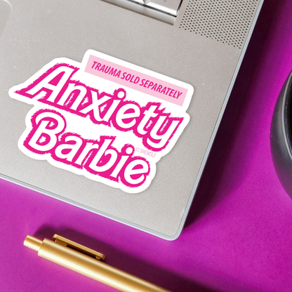 Sticker: Anxiety Barbie — Funny Mental Health Decal