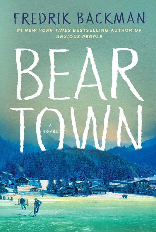 Beartown by Fredrik Backman