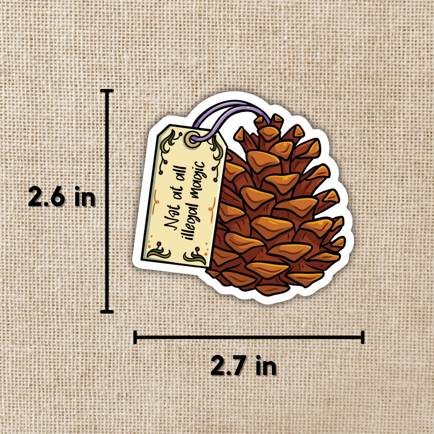 Not At All Illegal Magic Pinecone Sticker | The Spellshop