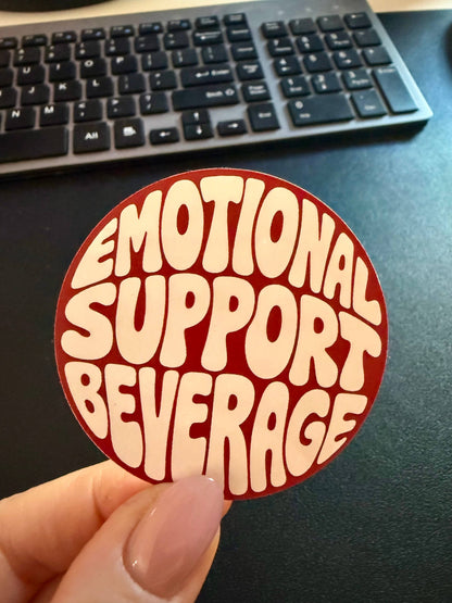 Emotional Support Beverage Sticker: Vinyl sticker