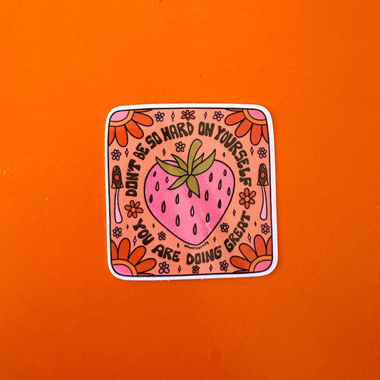Don't Be So Hard on Yourself Sticker