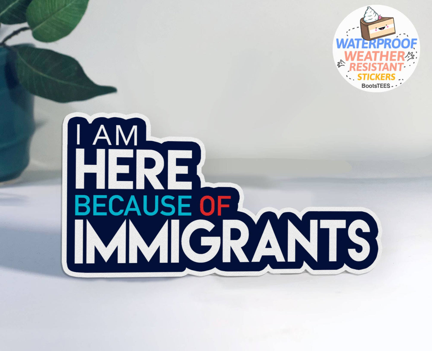 Pro Immigrant Quote Sticker, 3" Waterproof Anti Trump Decal