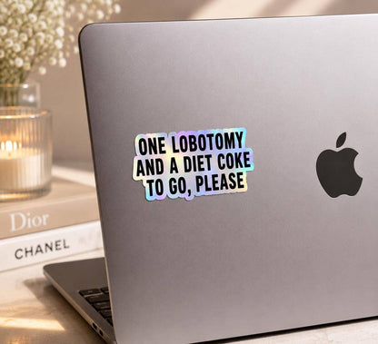 Funny Diet Coke Sticker - Lobotomy to go: Vinyl sticker