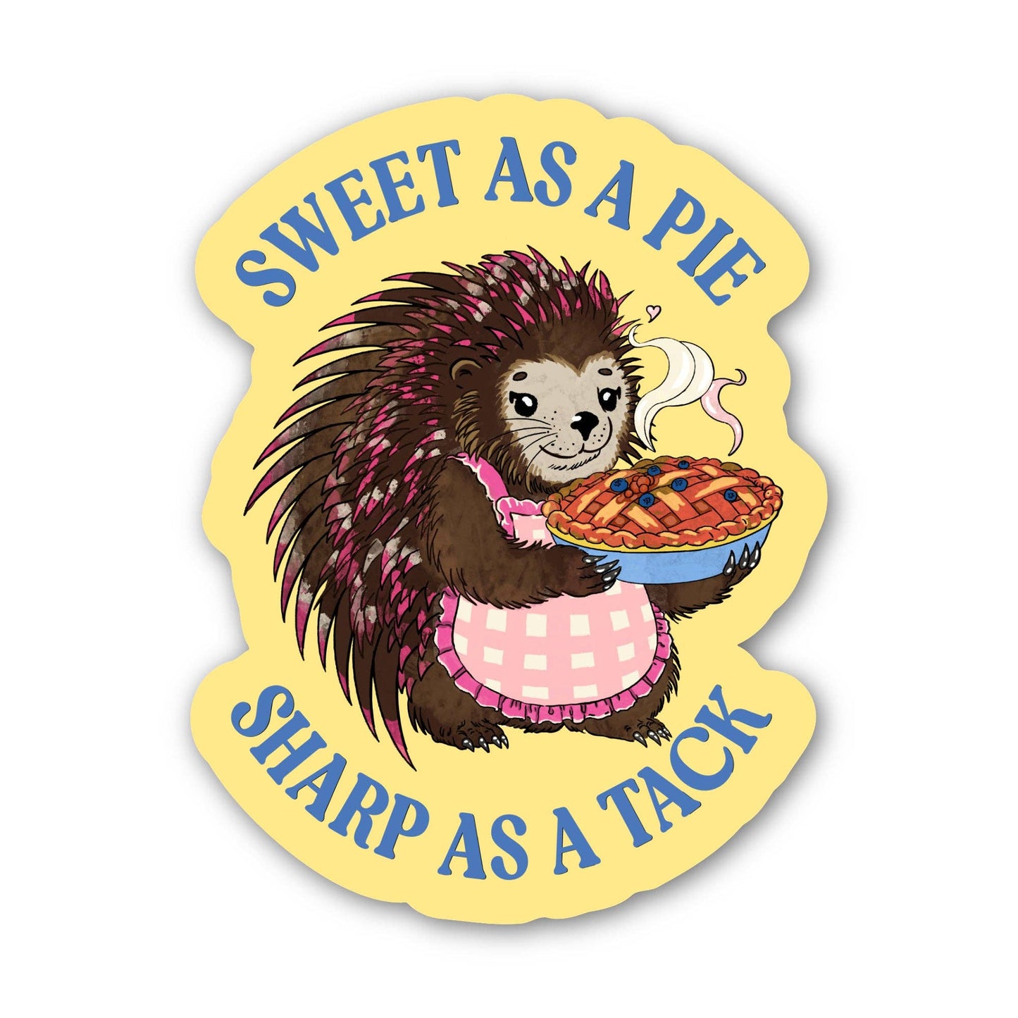 "Sweet as a pie, sharp as a tack" Southern Western Sticker