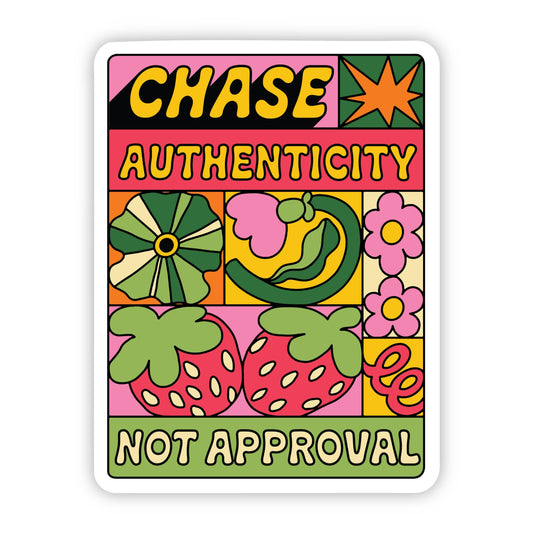 "Chase Authenticity, Not Approval" Inspirational Sticker