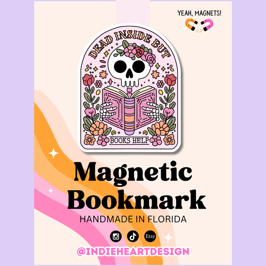 Dead Inside But Books Help | Magnetic Bookmark  : No