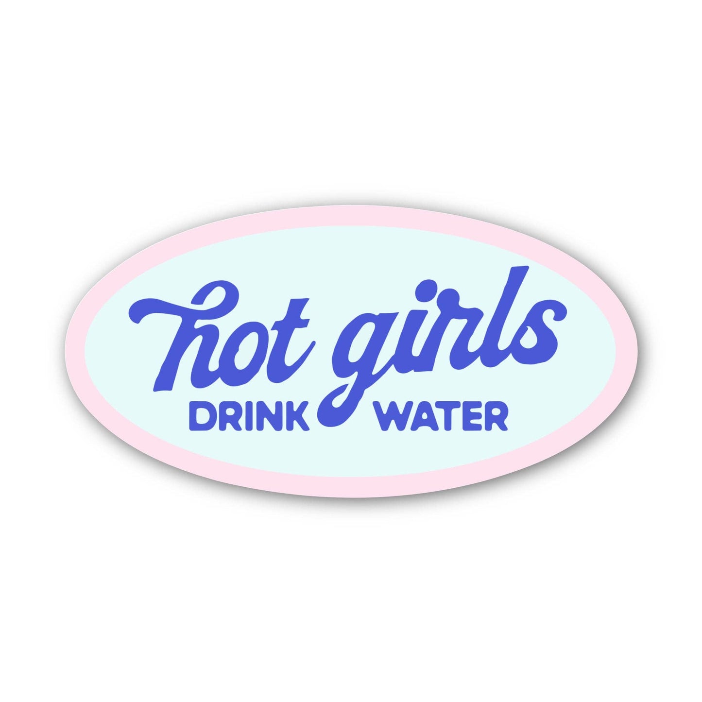 "Hot girls drink water" Hydration Text Sticker