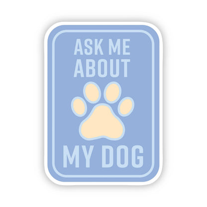 Ask Me About my Dog Blue Sticker: Red