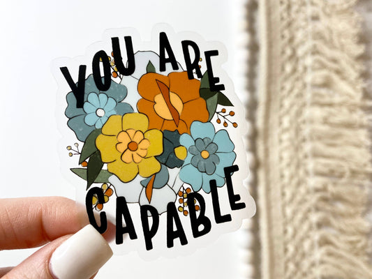 You Are Capable Clear Sticker