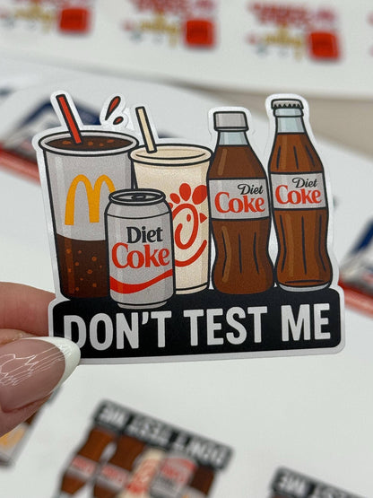 Don't Test Me Funny Diet Coke Afficionado Sticker