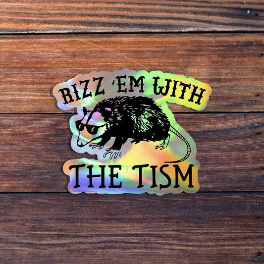 Rizz Em With The Tism Sticker: Glossy Vinyl / 3 inch