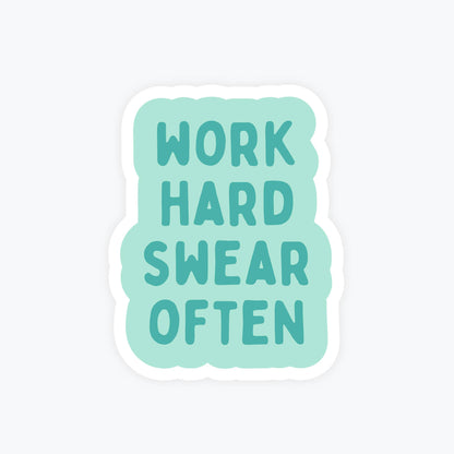 Funny Stickers, Office Humor - Work Hard Swear Often