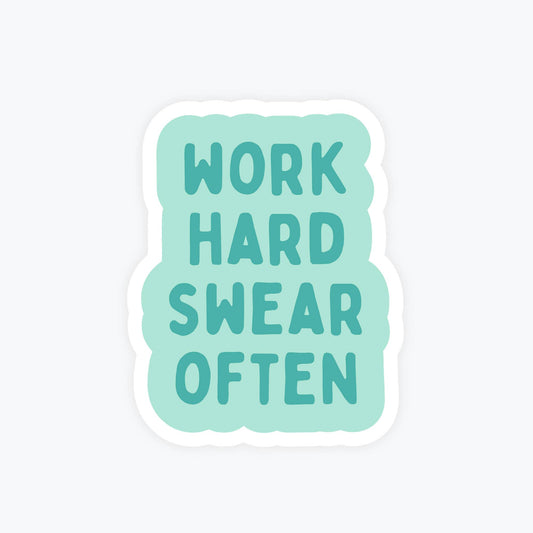 Funny Stickers, Office Humor - Work Hard Swear Often